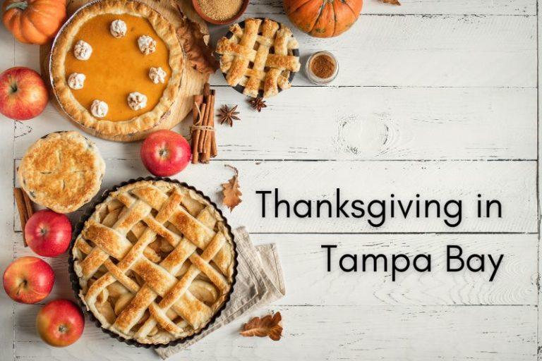 Thanksgiving in Tampa Bay: Everything You Need