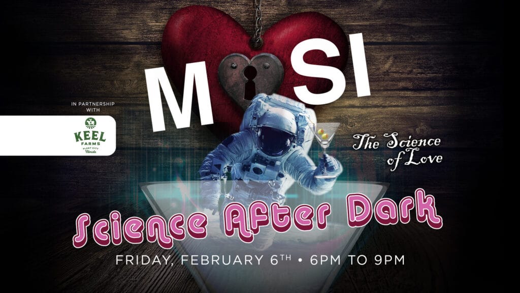 MOSi Science After Dark "The Science of Love" is a perfect pre-Valentine's Day date!